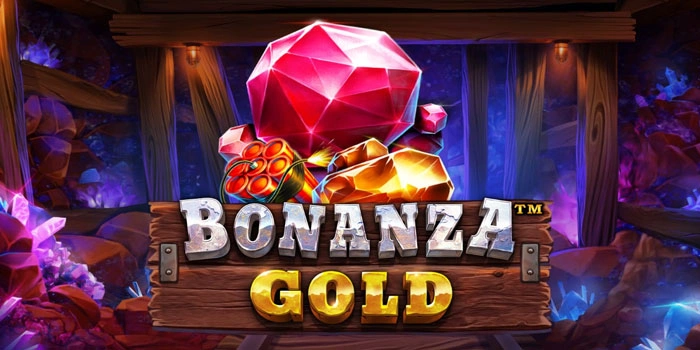 Pola Akurat Membuka Kemenangan Slot Bonanza Gold