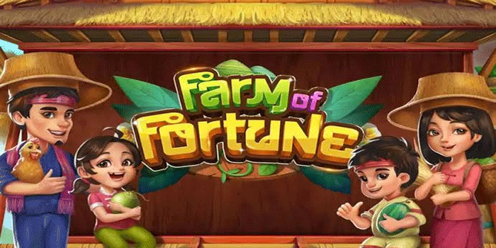 Cara Efektif Meraih Kemenangan Slot Farm Of Fortune